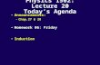 Physics 1502: Lecture 20 Today’s Agenda Announcements: –Chap.27 & 28 Homework 06: FridayHomework 06: Friday Induction.