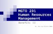MGTO 231 Human Resources Management Benefits 福利 Dr. Kin Fai Ellick WONG.