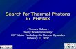 Search for Thermal Photons in PHENIX - Torsten Dahms - Stony Brook University 23 rd Winter Workshop On Nuclear Dynamics February 13, 2007.