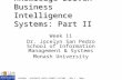 IMS3001 – BUSINESS INTELLIGENCE SYSTEMS – SEM 1, 2004 Knowledge-Driven Business Intelligence Systems: Part II Week 11 Dr. Jocelyn San Pedro School of Information.