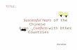 Successful Years of the Chinese Even Conflicts with Other Countries Karakas TITLE: