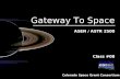 1 Colorado Space Grant Consortium Gateway To Space ASEN / ASTR 2500 Class #08 Gateway To Space ASEN / ASTR 2500 Class #08.