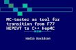 MC-tester as tool for transition from F77 HEPEVT to C++ HepMC Nadia Davidson.