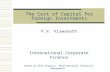 The Cost of Capital for Foreign Investments P.V. Viswanath International Corporate Finance Based on Alan Shapiro, “Multinational Financial Management”