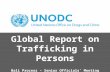 Global Report on Trafficking in Persons Bali Process – Senior Officials’ Meeting Brisbane, Australia 24-25 February 2009.