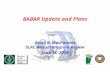 BABAR Update and Plans David B. MacFarlane SLAC Annual Program Review June 14, 2005.
