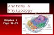 Cells: The Living Units Chapter 3 Page 90-99 Anatomy & Physiology.