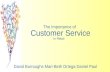 Customer Service The Importance of In Retail David Burroughs Mari-Beth Ortega Daniel Paul.