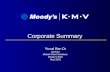 Corporate Summary Yuval Bar-Or Director Global Client Solutions Moody’s KMV May 2003.