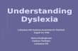 Understanding Dyslexia Lampasas ISD Dyslexia Awareness for Teachers August 16, 2011 Sherry Boultinghouse Dyslexia Facilitator Lampasas ISD.