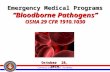 Connecticut Fire Academy Emergency Medical Programs “Bloodborne Pathogens” OSHA 29 CFR 1910.1030 October 28, 2014.