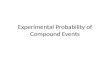 Experimental Probability of Compound Events. Warm Up.