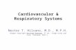 Cardiovascular & Respiratory Systems Nestor T. Hilvano, M.D., M.P.H. (Images Copyright Discover Biology, 5 th ed., Singh-Cundy and Cain, Textbook, 2012.)