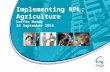 Implementing RPL: Agriculture Loffie Naude 18 September 2014.
