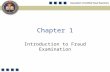 Chapter 1 Introduction to Fraud Examination. 2 Learning Objectives Define fraud examination and differentiate it from auditing. Understand the fraud theory.