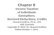 1 Chapter 8 Income Taxation of Individuals. Exemptions. Itemized Deductions, Credits Howard Godfrey, Ph.D., CPA UNC Charlotte Copyright © 2014, Dr. Howard.