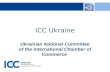 ICC Ukraine Ukrainian National Committee of the International Chamber of Commerce.