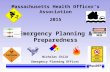 Massachusetts Health Officer’s Association 2015 Emergency Planning & Preparedness Nicholas Child Emergency Planning Officer.