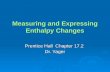 Measuring and Expressing Enthalpy Changes Prentice Hall Chapter 17.2 Dr. Yager.