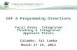 GEF 6 Programming Directions Focal Areas, Integrated Thinking & Integrated Approach Pilots Colombo, Sri Lanka March 17-19, 2015.