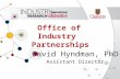Office of Industry Partnerships David Hyndman, PhD Assistant Director WELL, January 28 2015.