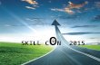 SKILL C O N 2015. ABOUT SKILL CON Main theme is ‘‘Creating industry- ready workforce through Effective Ecosystem ’’ This event brings together Policy.
