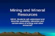 Mining and Mineral Resources SEV4. Students will understand and describe availability, allocation and conservation of energy and other resources.