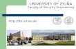 UNIVERSITY OF ZILINA Faculty of Security Engineering