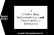 3 Collecting Information and Forecasting Demand 1.