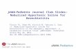 Copyright restrictions may apply JAMA Pediatrics Journal Club Slides: Nebulized Hypertonic Saline for Bronchiolitis Florin TA, Shaw KN, Kittick M, Yakscoe.