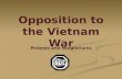 Opposition to the Vietnam War Protests and Moratoriums.