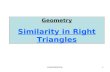 CONFIDENTIAL1 Geometry Similarity in Right Triangles.