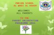 INDIAN SCHOOL AL WADI AL KABIR WELCOMES ALL PARENTS TO THE PARENT ORIENTATION PROGRAMME 2015.