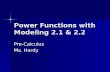 Power Functions with Modeling 2.1 & 2.2 Pre-Calculus Ms. Hardy.