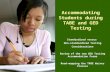 Accommodating Students during TABE and GED Testing Standardized versus Non-standardized Testing Considerations Review of the new GED Testing Accommodation.