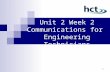 1 Unit 2 Week 2 Communications for Engineering Technicians.