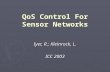 QoS Control For Sensor Networks Iyer, R.; Kleinrock, L. ICC 2003.