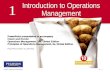 1 - 1© 2011 Pearson Education 1 1 Introduction to Operations Management PowerPoint presentation to accompany Heizer and Render Operations Management, 10e,
