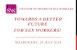 VIETNAM NETWORK OF SEX WORKERS TOWARDS A BETTER FUTURE FOR SEX WORKERS! ------------------------- MELBOURNE, 24 JULY 2014.