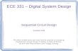 ECE 331 – Digital System Design Sequential Circuit Design (Lecture #23) The slides included herein were taken from the materials accompanying Fundamentals.