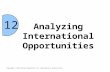 Analyzing International Opportunities 12 Copyright © 2012 Pearson Education, Inc. publishing as Prentice Hall.