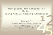 Navigating the Language of Math: Using Active Reading Strategies Ann Wolf TeamUP Professional Educator ann.wolf@cengage.com or awolf5@cnm.edu.