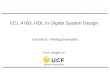 1 EEL 4783: HDL in Digital System Design Lecture 6: Verilog Examples Prof. Mingjie Lin.