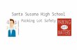 Santa Susana High School Parking Lot Safety. If you know your ride will show up before school is out, ask your ride to park in a parking spot until you.