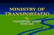 MINISTRY OF TRANSPORTATION COMMERCIAL MOTOR VEHICLES.