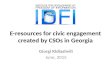 E-resources for civic engagement created by CSOs in Georgia Giorgi Kldiashvili June, 2015.