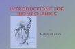 INTRODUCTIONF FOR BIOMECHANICS By Abdulgalil Allam.