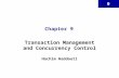9 Chapter 9 Transaction Management and Concurrency Control Hachim Haddouti.