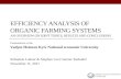 EFFICIENCY ANALYSIS OF ORGANIC FARMING SYSTEMS AN OVERVIEW ON JOINT TOPICS, RESULTS AND CONCLUSIONS Presentation at the Vadym Hetman Kyiv National economic.