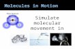 Simulate molecular movement in water’s three states.